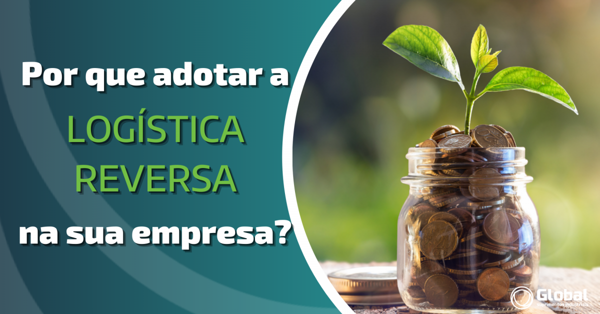 5 Motivos para Você Adotar a Logística Reversa